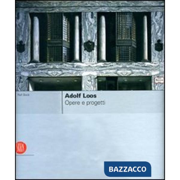 Adolf Loos. Ediz. italiana e inglese
