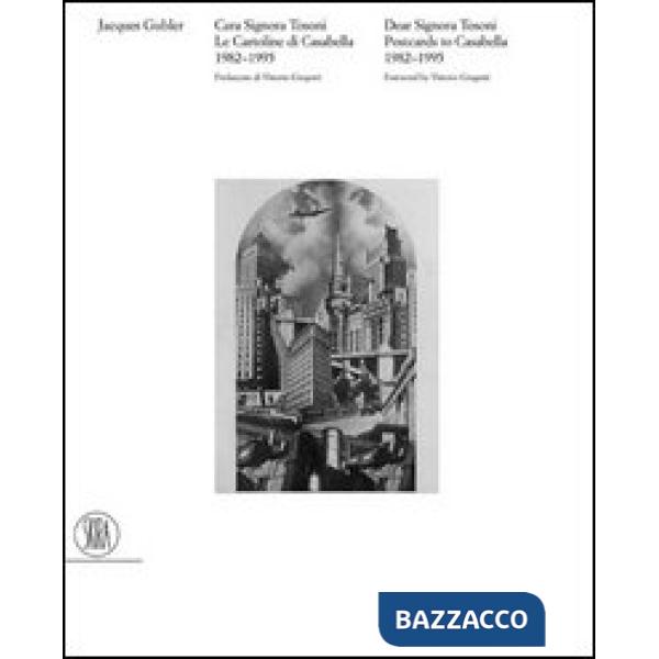 Cartoline di Casabella 1982-1996. Cara signora Tosoni. Ediz. italiana e inglese (Le)