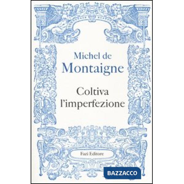 Coltiva l'imperfezione