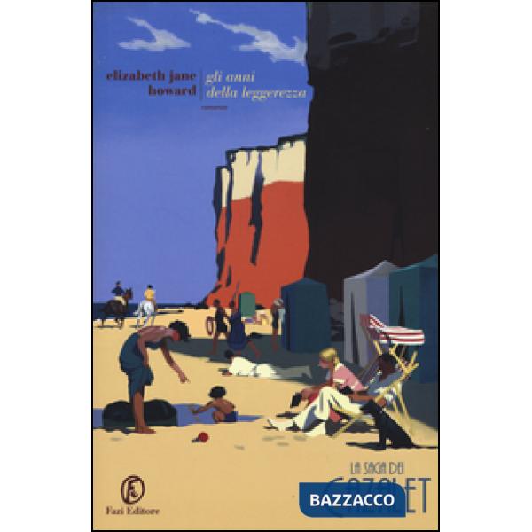 Anni della leggerezza. La saga dei Cazalet (Gli). Vol. 1