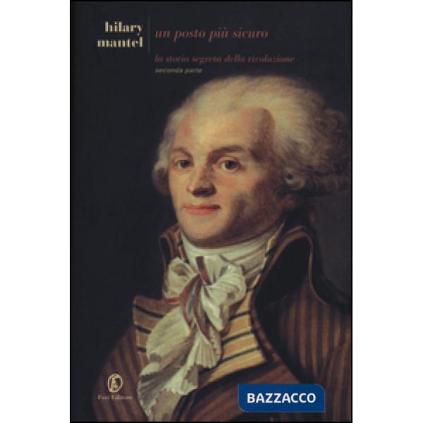 Posto più sicuro. La storia segreta della rivoluzione (Un). Vol. 2