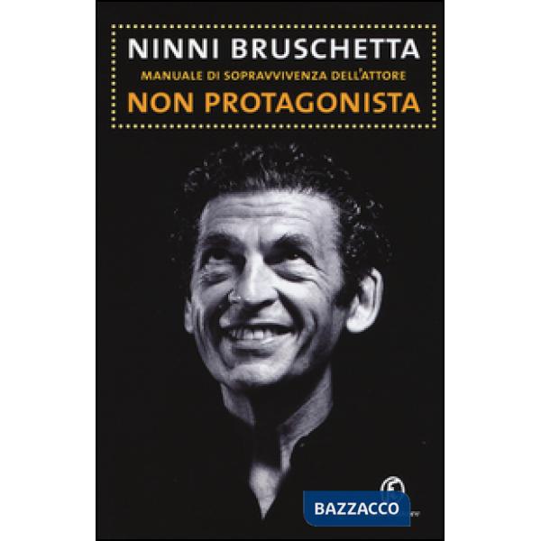 Manuale di sopravvivenza dell'attore non protagonista