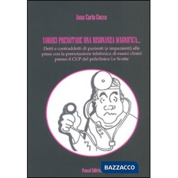 «Vorrei prenotare una risonanza magnifica...»