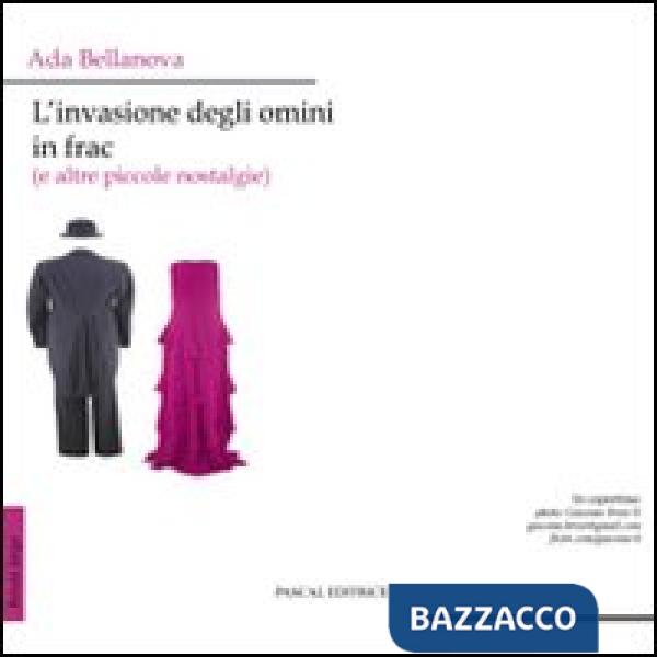 Invasione degli omini in frac (e altre piccole nostalgie) (L')