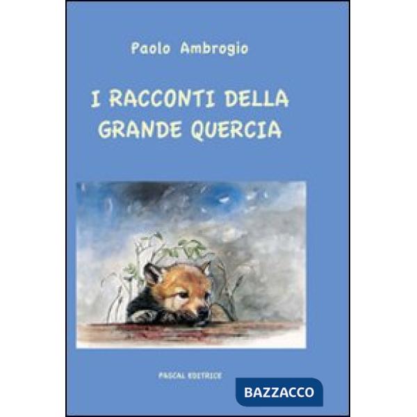 Racconti della grande quercia (I)