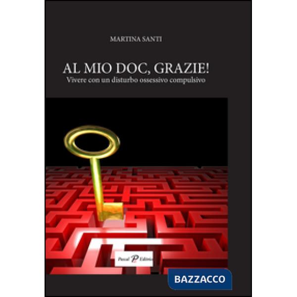 Al mio doc, grazie! Vivere con un disturbo ossessivo compulsivo