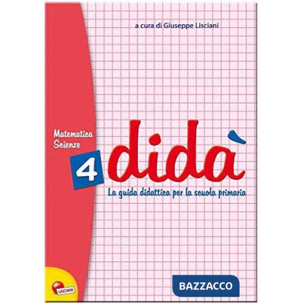 DIDA' MATEMATICA SCIENZE 4 - GUIDA DIDAT