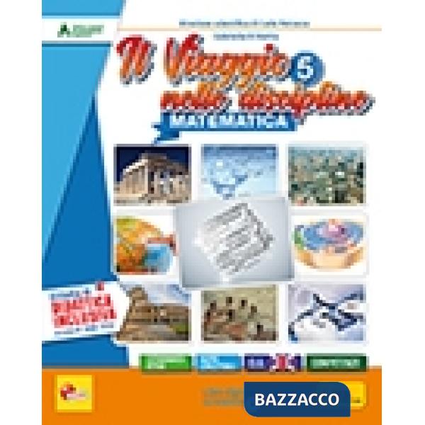 IL VIAGGIO NELLE DISCIPLINE MATEMATICA E SCIENZE 5