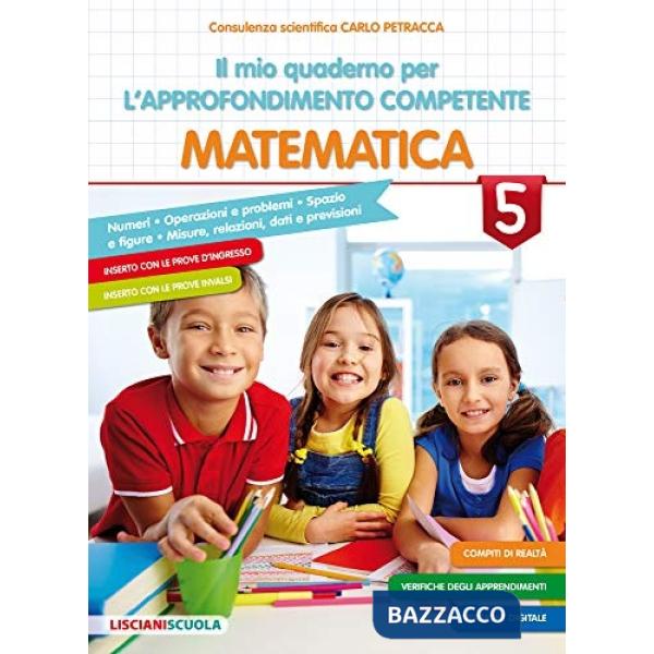 IL MIO QUADERNO PER L'APPROFONDIMENTO COMPETENTE MATEMATICA 5