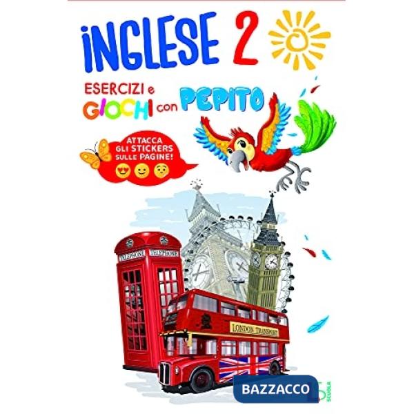 ESERCIZI IN INGLESE CON PEPITO LIV. 2