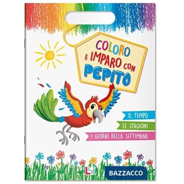 COLORO E IMPARO CON PEPITO - TEMPO STAGIONI SIORNI