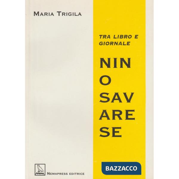 Nino Savarese. Tra libro e giornale