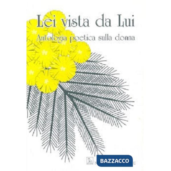 Lei vista da lui. Antologia poetica sulla donna
