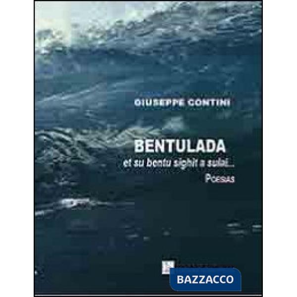 Bentulada et su bentu sighit a sulai... Testo sardo