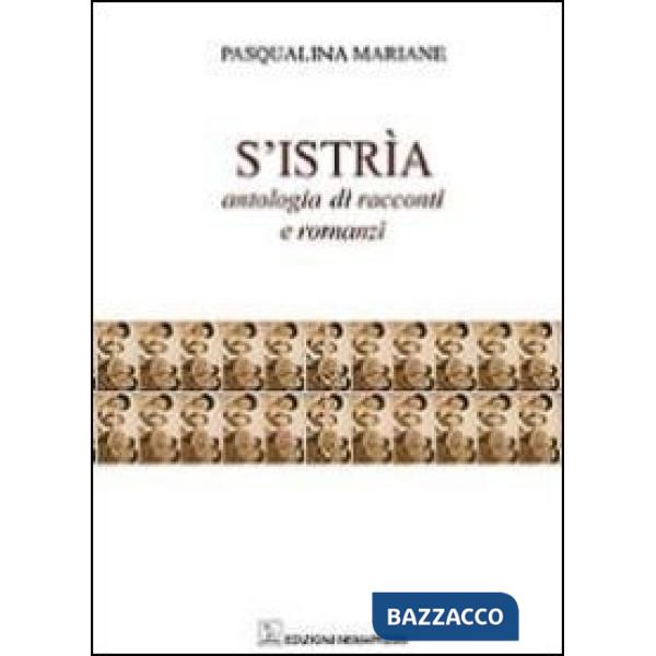S'Istria. Antologia di racconti e romanzi