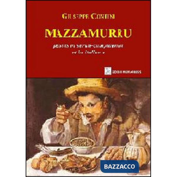 Mazzamurru. Ediz. italiana e sarda