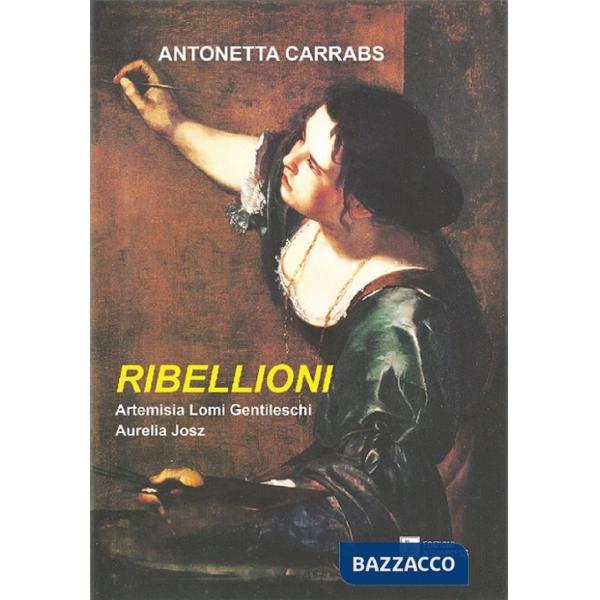 Ribellioni. Antonetta Carrabs