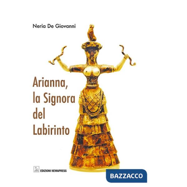 Arianna, la signora del labirinto