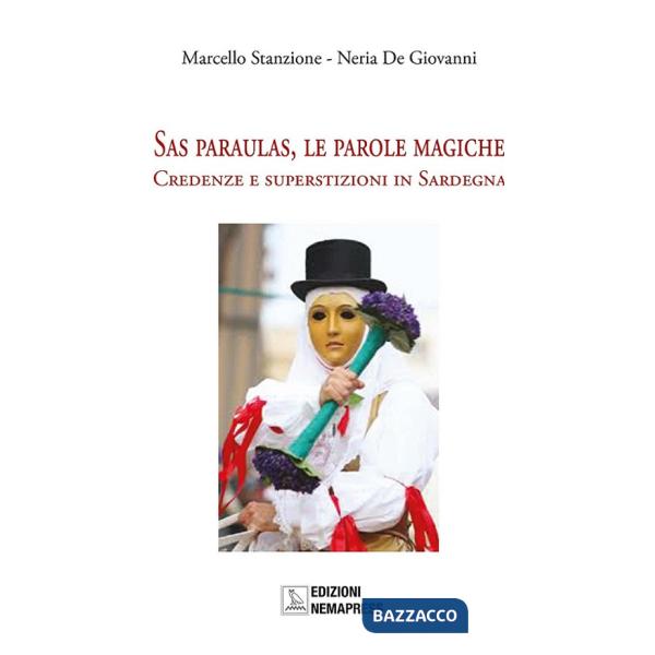 Sas paraulas, le parole magiche. Credenze e superstizioni in Sardegna