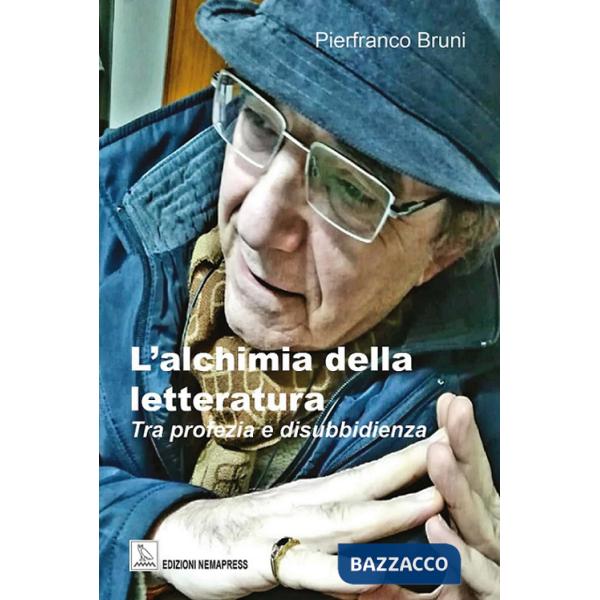 Alchimia della letteratura. Tra profezia e disubbidienza (L')