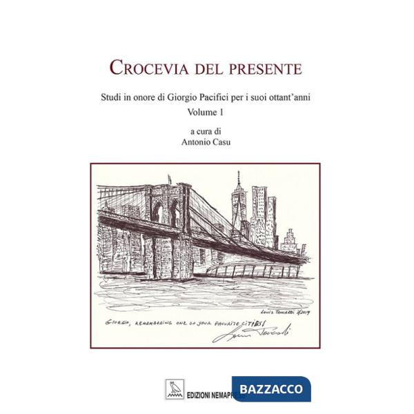 Crocevia del presente. Studi in onore di Giorgio Pacifici per i suoi ottant'anni