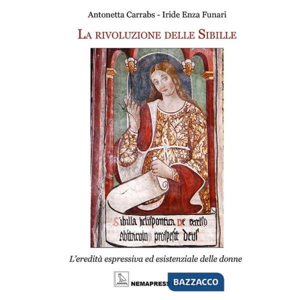 Rivoluzione delle sibille. L'eredità espressiva ed esistenziale delle donne (La)