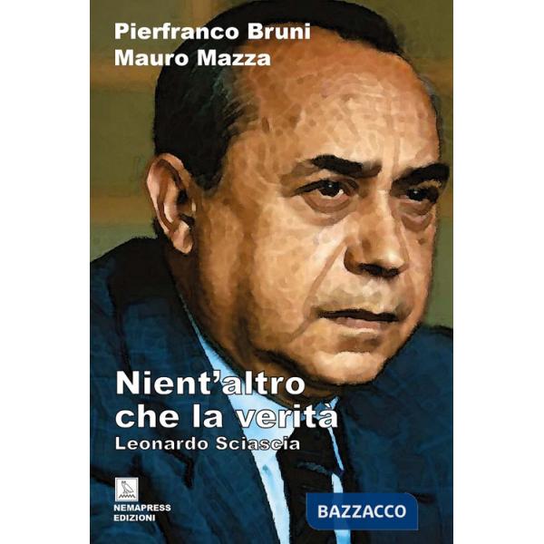 Nient'altro che la verità. Leonardo Sciascia
