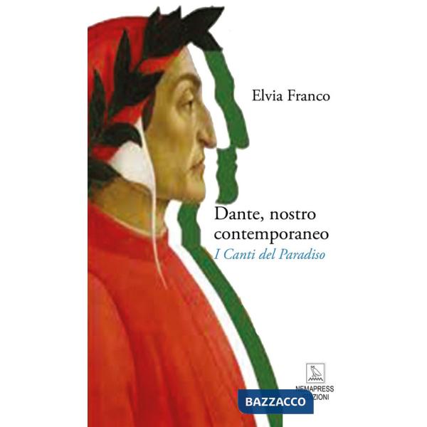 Dante, nostro contemporaneo. I Canti del Paradiso