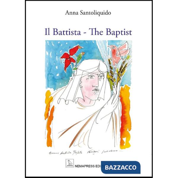 Battista. The Baptist. Ediz. illustrata (Il)