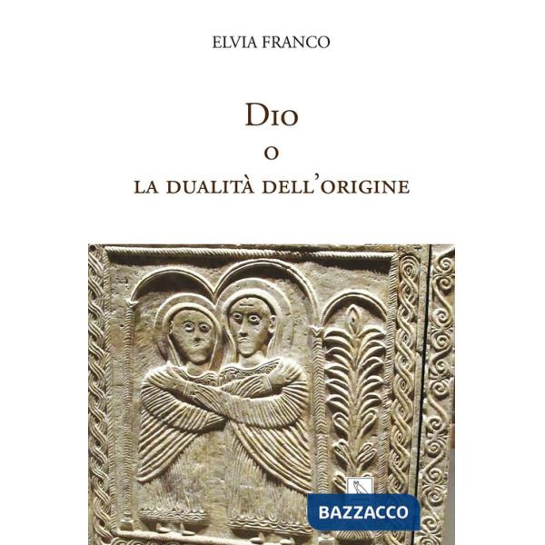 Dio o la dualità dell'origine