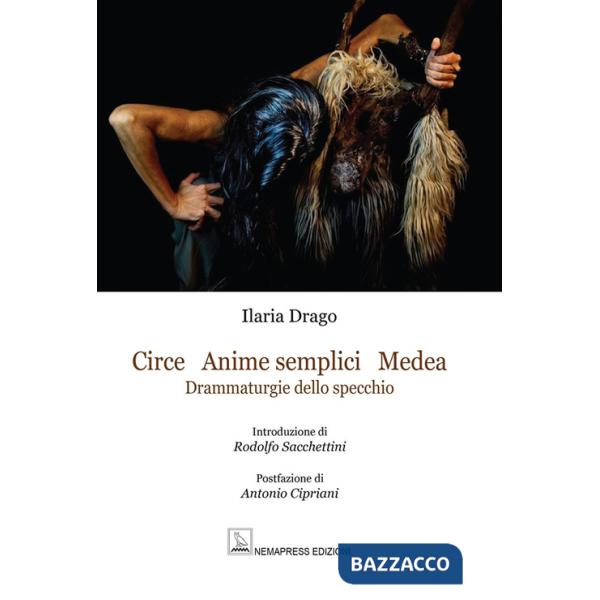 Circe Anime Semplici Medea. Drammaturgie dello specchio