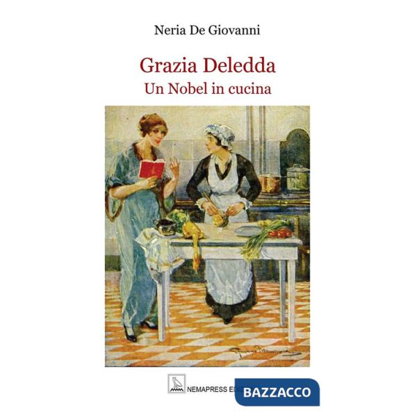 Grazia Deledda. Un Nobel in cucina