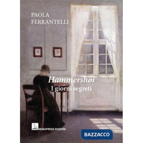 Hammershøi. I giorni segreti