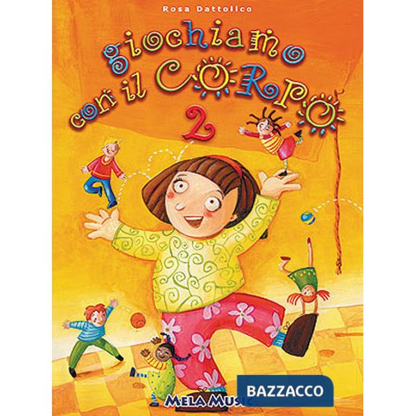 Giochiamo con il corpo. Per la Scuola elementare e materna. Con CD Audio. Vol. 2