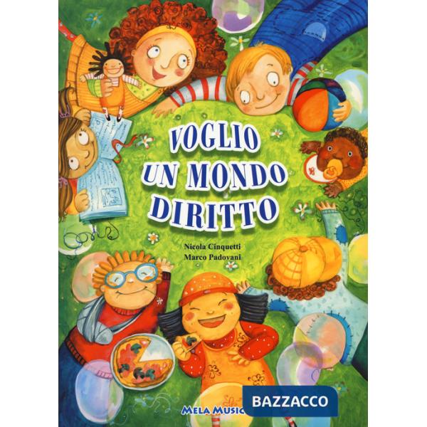 Voglio un mondo diritto. Con CD Audio