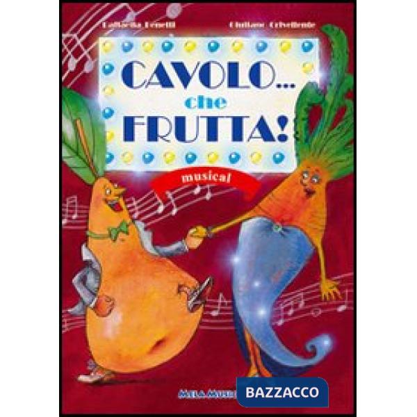 Cavolo... che frutta! Con CD Audio