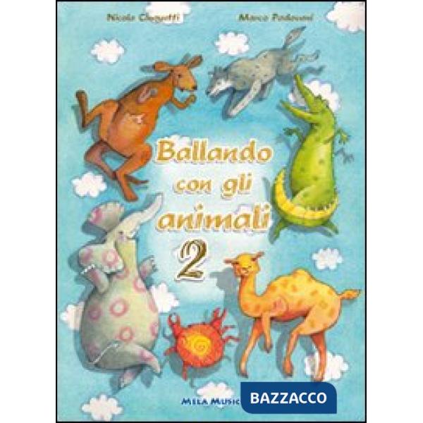 Ballando con gli animali 2. Con CD Audio