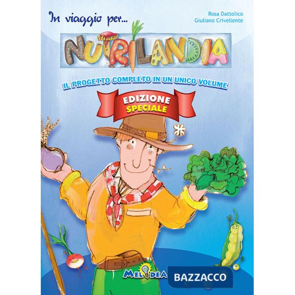 In viaggio per Nutrilandia. Progetto completo in un unico volume. Ediz. speciale