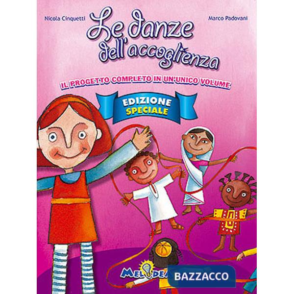 Danze dell'accoglienza. Il progetto completo in un unico volume. Ediz. speciale. Con CD Audio (Le)