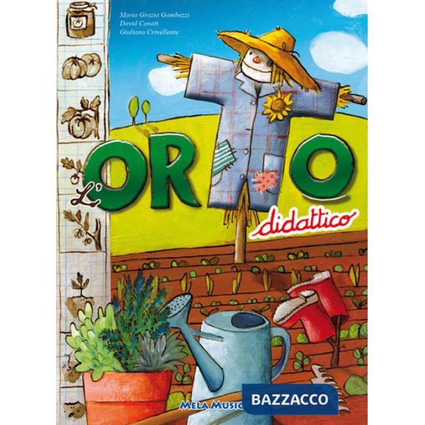 Orto didattico. Manuale di orticoltura per grandi e per bambini. Con CD-Audio