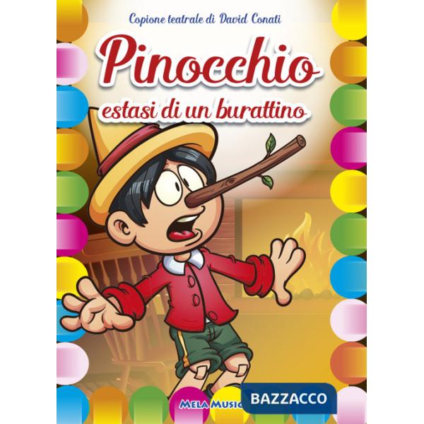 Pinocchio. Estasi di un burattino. Copione teatrale