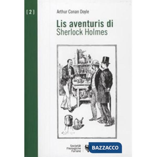 Lis aventuris di Sherlock Holmes. Testo friulano