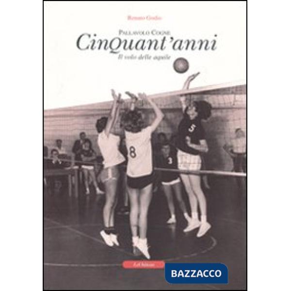 Cinquant'anni. Il volo delle aquile