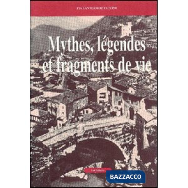 Mythes, légendes et fragments de vie