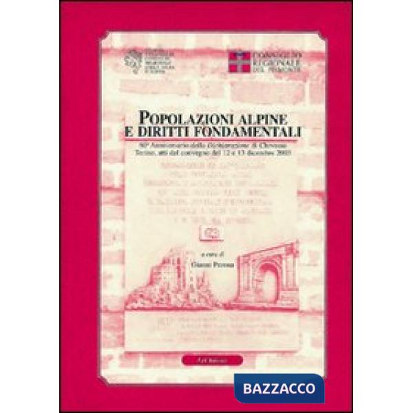 Popolazioni alpine e diritti fondamentali. 60° anniversario della Dichiarazione di Chivasso. Atti del convegno (Torino, 12-13 ot