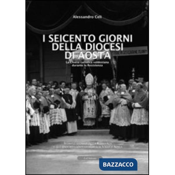 Seicento giorni della diocesi di Aosta. La chiesa cattolica valdostana durante la resistenza (I)