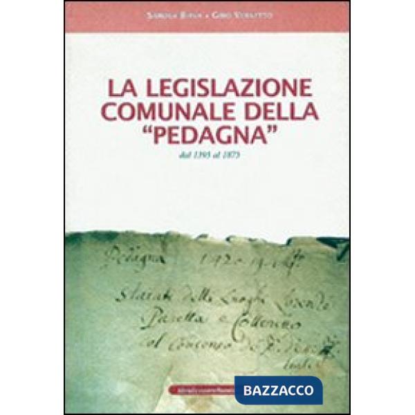 Legislazione comunale della Pedagna dal 1395 al 1875 (La)