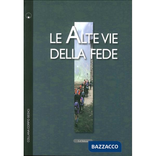 Alte vie della fede (Le)