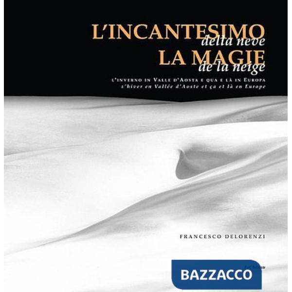 Incantesimo della neve. Ediz. italiana e francese (L')
