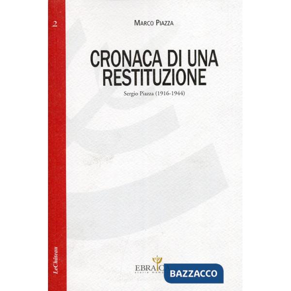 Cronaca di una restituzione. Sergio Piazza (1916-1944)